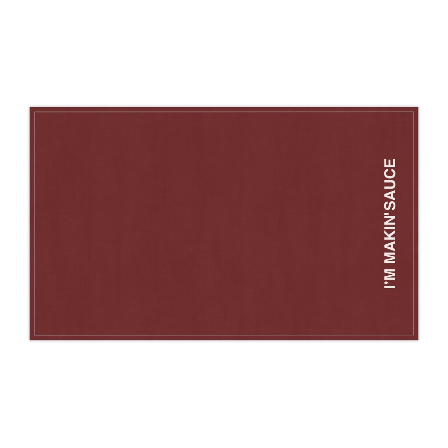 I'm Makin' Sauce Kitchen Towel