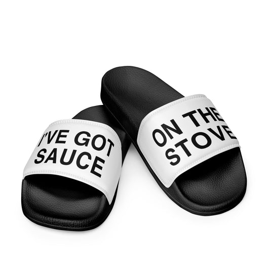 I've Got Sauce On The Stove Men’s Slides