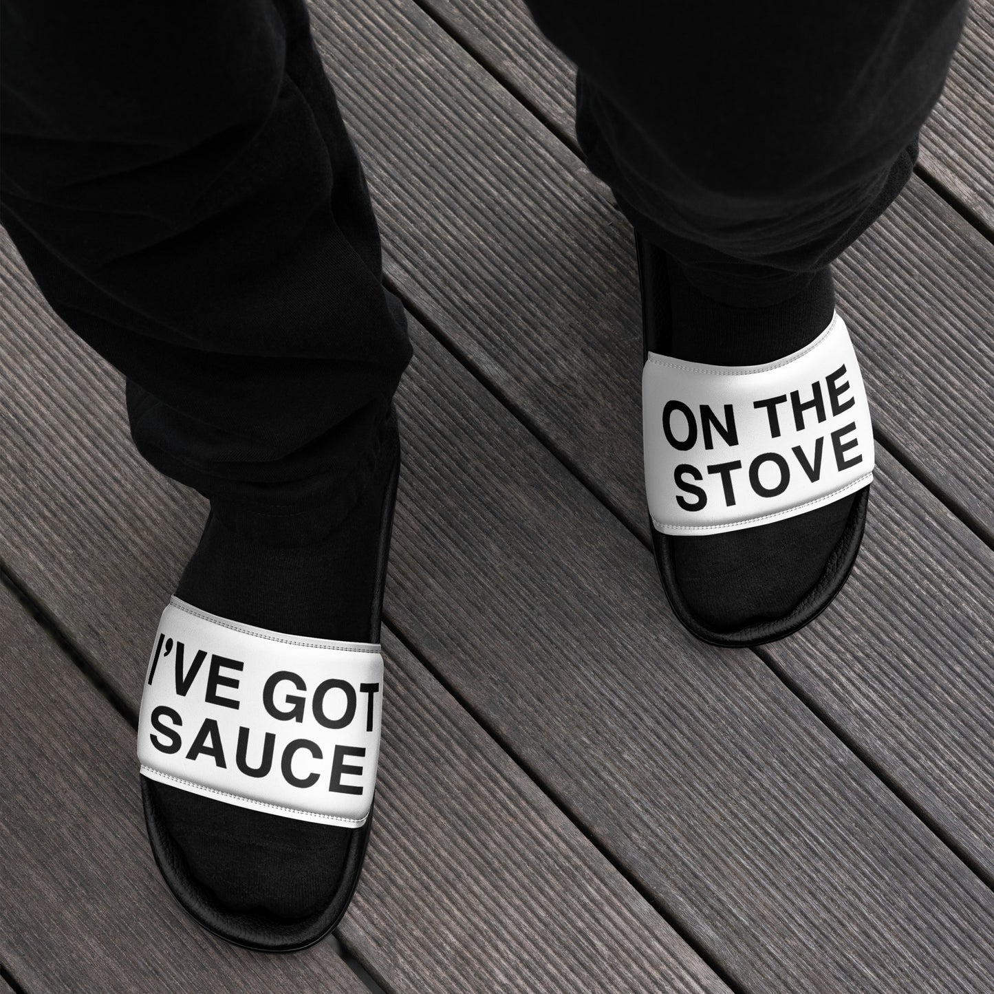 I've Got Sauce On The Stove Men’s Slides