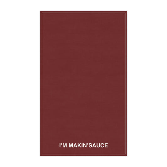 I'm Makin' Sauce Kitchen Towel