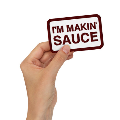 I'm Makin' Cause Embroidered Patch