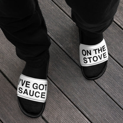 I've Got Sauce On The Stove Men’s Slides