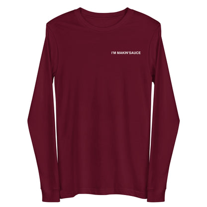 I'm Makin' Sauce Unisex Long Sleeve Tee