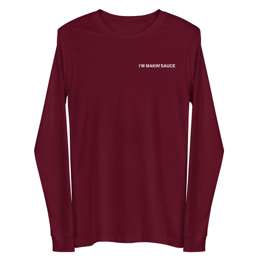 I'm Makin' Sauce Unisex Long Sleeve Tee