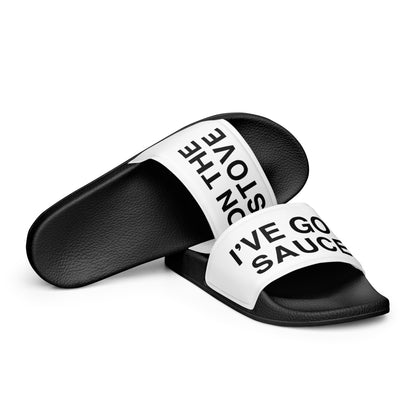 I've Got Sauce On The Stove Women's Slides